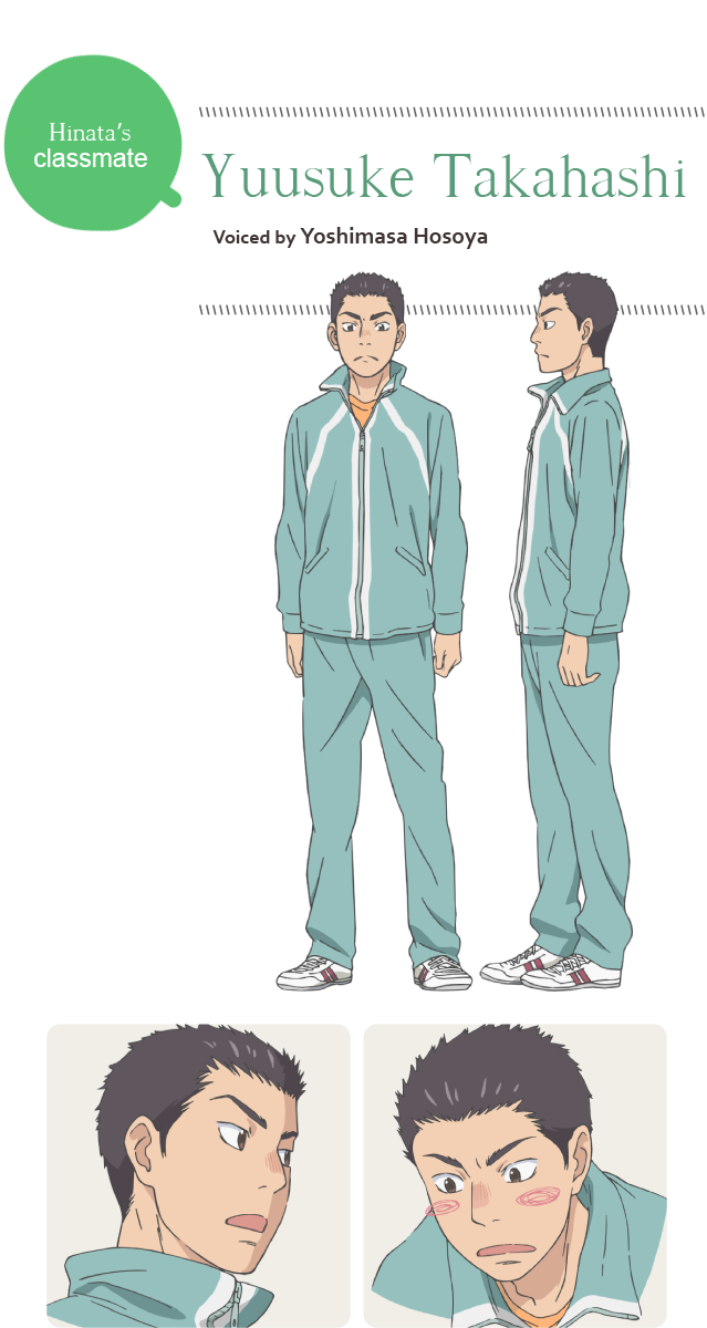 Hinata’s classmate Yusuke Takahashi, voiced by Yoshimasa Hosoya